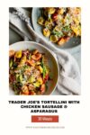 Trader Joe’s Tortellini with Chicken Sausage and Asparagus and tomatoes